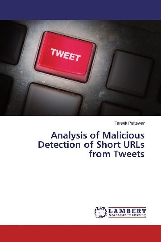 Analysis of Malicious Detection of Short URLs from Tweets