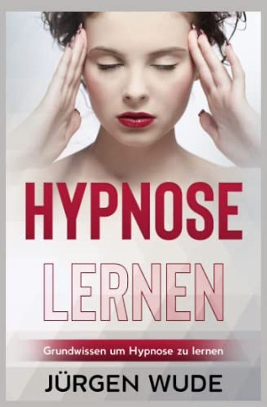 Hypnose lernen: Grundwissen um Hypnose zu lernen