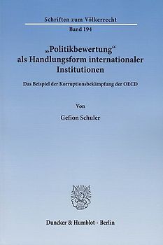 "Politikbewertung" als Handlungsform internationaler Institutionen.