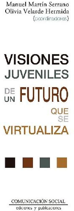 Visiones juveniles de un futuro que se virtualiza