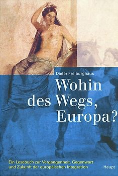 Wohin des Wegs Europa?