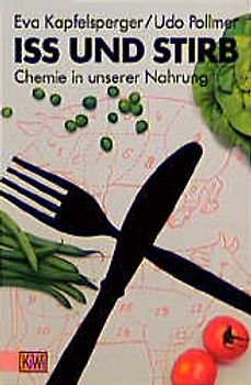 Iss und stirb. Chemie in unserer Nahrung