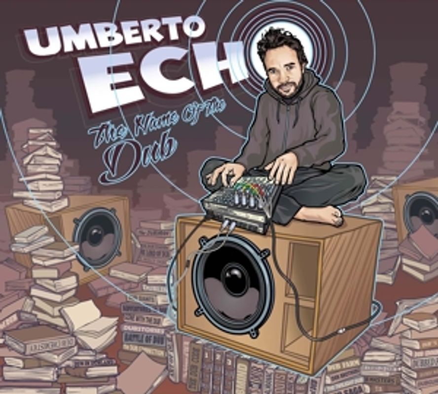 Umberto Echo - The Name Of The Dub