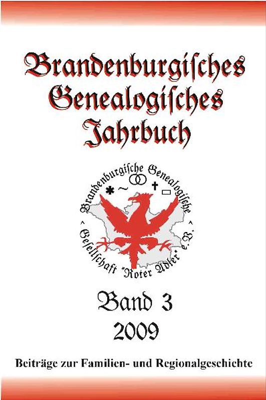 Brandenburgisches Genealogisches Jahrbuch (BGJ) / Brandenburgisches Genealogisches Jahrbuch 2009