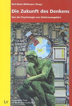 Die Zukunft des Denkens: Von der Psychologie zum Elektronengehirn