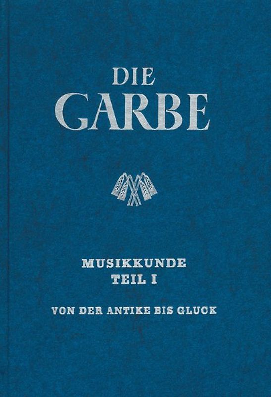 Die Garbe / Musikkunde 1