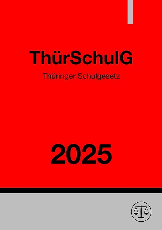 Thüringer Schulgesetz - ThürSchulG 2025