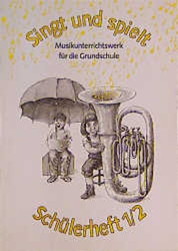 Singt und spielt / 1./2. Schuljahr - Arbeitsheft