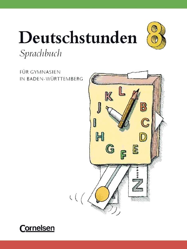 Deutschstunden Sprachbuch. Gymnasium Baden-Württemberg / 8. Schuljahr - Schülerbuch