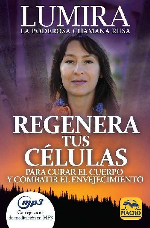 Regenera tus células : para curar el cuerpo y combatir el envejecimiento