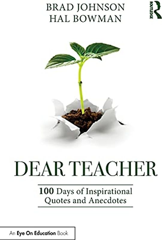 Dear Teacher: 100 Days of Inspirational Quotes and Anecdotes