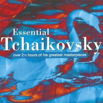 Various - Essential Tschaikowsky