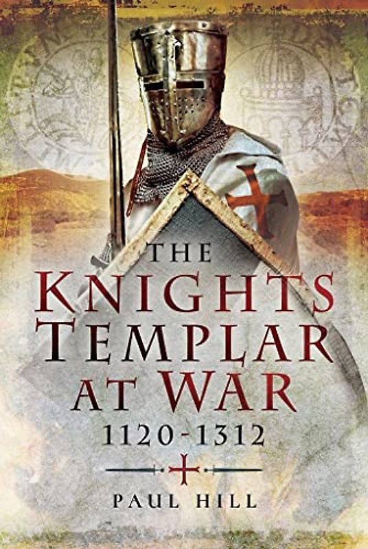 The Knights Templar at War 1120–1312