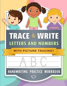 Trace & Write Letters and Numbers Handwriting Practice Workbook with Sight Words and Simple Sentences