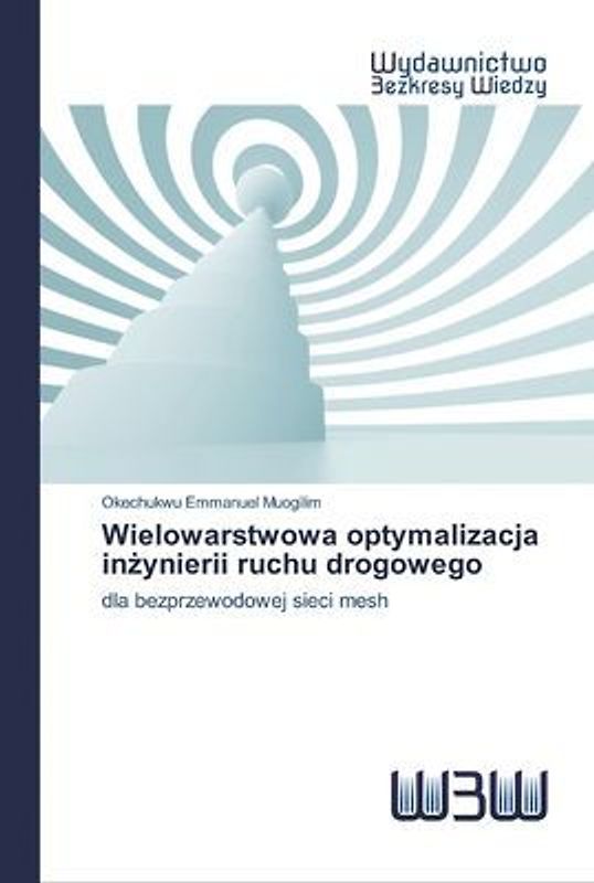 Wielowarstwowa optymalizacja in¿ynierii ruchu drogowego