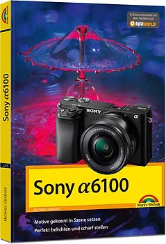 Sony Alpha A6100 - Handbuch zur Kamera
