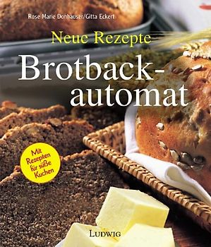 Neue Rezepte - Brotbackautomat