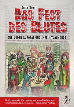 Das Fest des Blutes. Die Juden Europas und ihre Ritualmorde