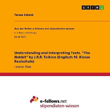 Understanding and Interpreting Texts. "The Hobbit" by J.R.R. Tolkien (Englisch 10. Klasse Realschule)