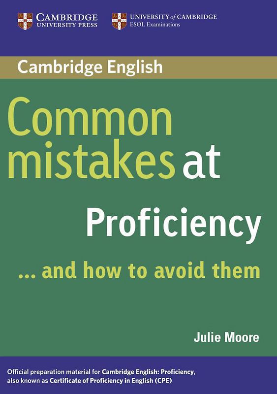 Common Mistakes at Proficiency ... and how to avoid them