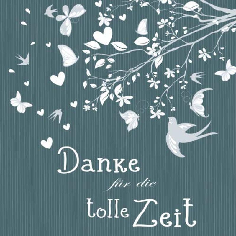 Danke für die tolle Zeit: Gästebuch I Erinnerungsalbum für den Abschied I Ausstand I Ruhestand I Ast mit Vögeln und Schmetterlingen Streifen grün