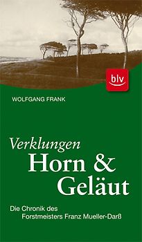 Verklungen Horn und Geläut