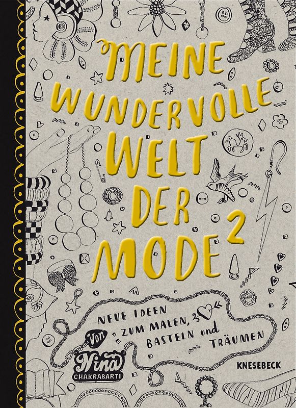 Meine wundervolle Welt der Mode 2. Neue Ideen zum Malen, Basteln und Träumen