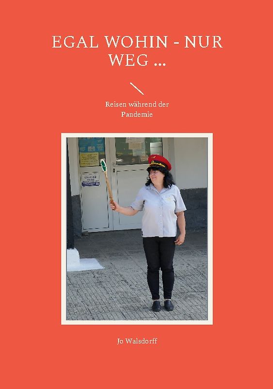 Egal wohin - nur weg ...