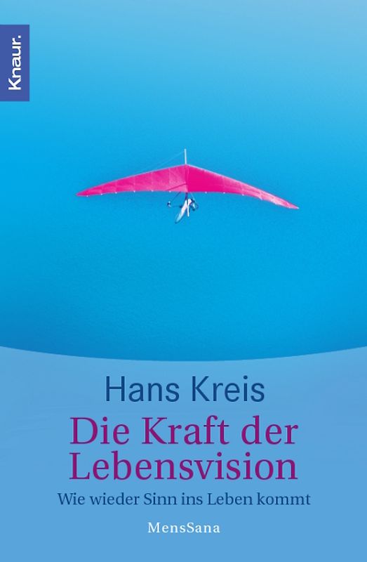 Die Kraft der Lebensvision