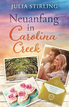 Neuanfang in Carolina Creek: The Merry Men Weddingplanner 3 - ein USA-Kleinstadtroman in den Südstaaten