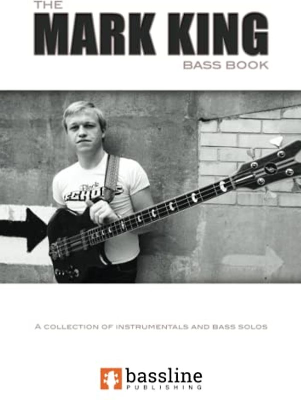 The Mark King Bass Book (Bass Guitar TAB Books by Stuart Clayton)