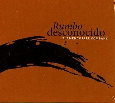 Flamencojazz Company - Rumbo Desconocido