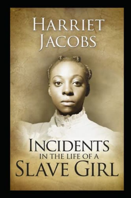 incidents in the life of a slave girl:(Annotated Edition)