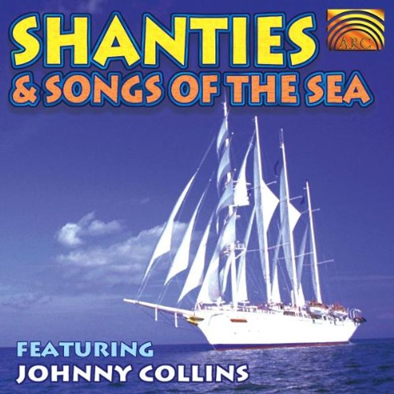 Johnny Collins - Shanties & Songs of the Sea