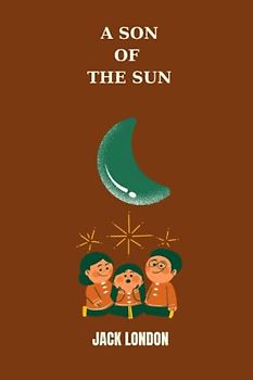 a son of the sun by Jack London
