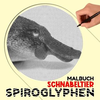 Schnabeltier Spiroglyphen Malbuch: Schnabeltier Malvorlagen zum Zeichnen von Linien Kunst | 30 versteckte Bildseiten für Geburtstag, Weihnachtsgeschenke