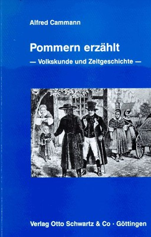 Pommern erzählt. Volkskunde und Zeitgeschichte