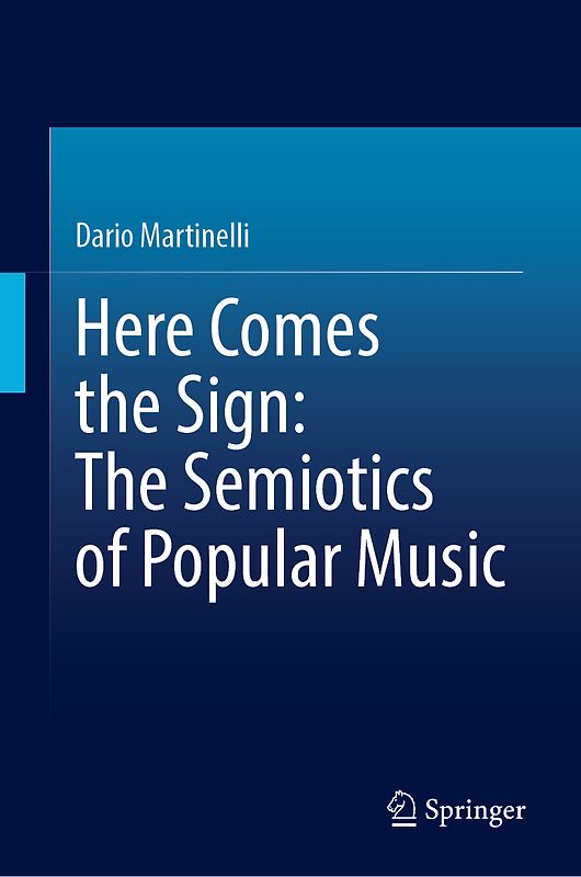 Here Comes the Sign: The Semiotics of Popular Music