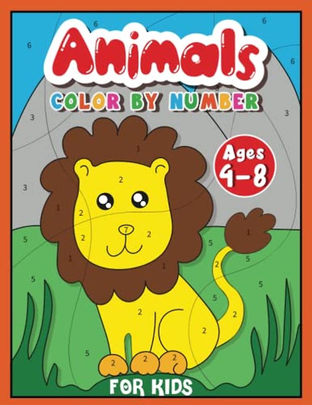 Animals Color By Number For Kids Ages 4-8: 50 Easy Animals Coloring Pages For Kids, Preschool and Kindergarten (Kids Coloring Activity Books)