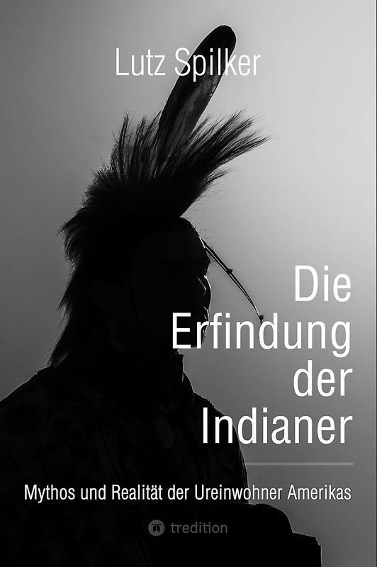 Die Erfindung der Indianer