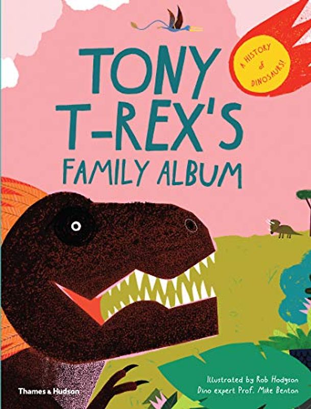 Tony T-Rex's Family Album: A Dinosaur Family History: A History of Dinosaurs