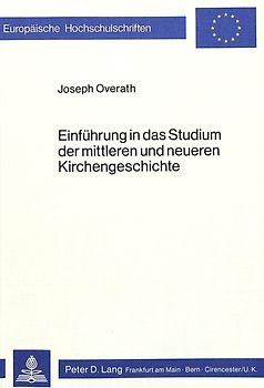 Einführung in das Studium der mittleren und neueren Kirchengeschichte