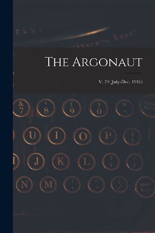 The Argonaut; v. 79 (July-Dec. 1916)