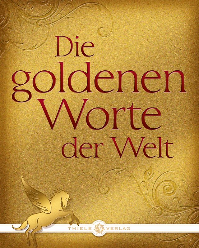 Die goldenen Worte der Welt