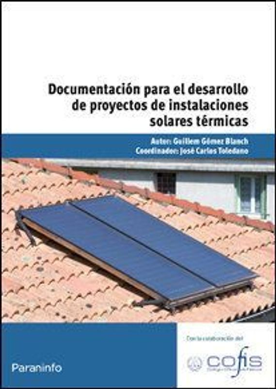 Documentación para el desarrollo de proyectos de instalaciones solares térmicas