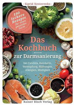 Das Kochbuch zur Darmsanierung