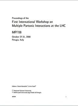Proceedings of the First International Workshop on Multiple Partonic Interactions at the CMC - MPI'08 Act. 27-31, 2008 Perugia, Italia