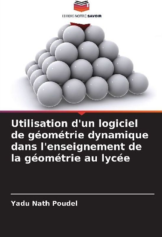 Utilisation d'un logiciel de géométrie dynamique dans l'enseignement de la géométrie au lycée
