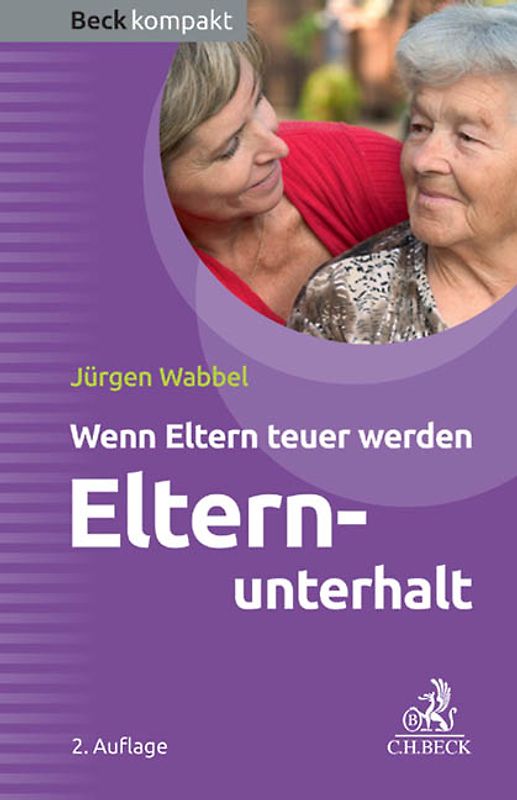Elternunterhalt. Wenn Eltern teuer werden