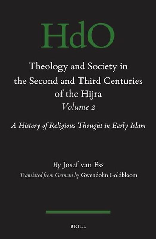 Theology and Society in the Second and Third Centuries of the Hijra. Volume 2